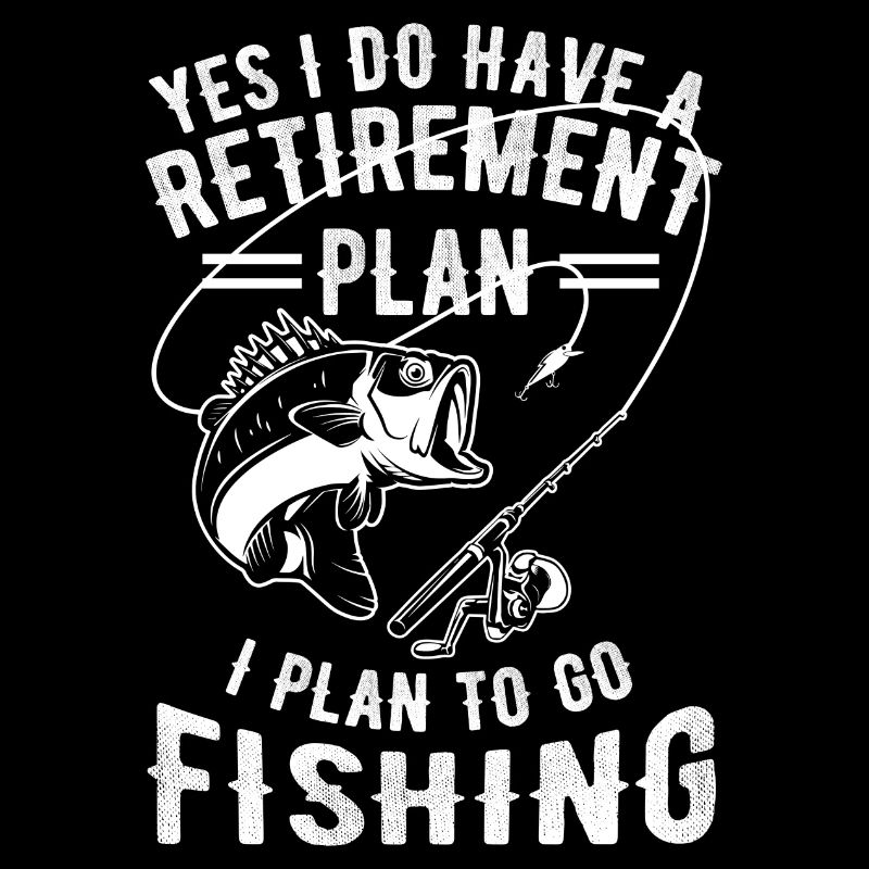 Retraite Retraite I Plan Aller à la pêche Idée cadeau