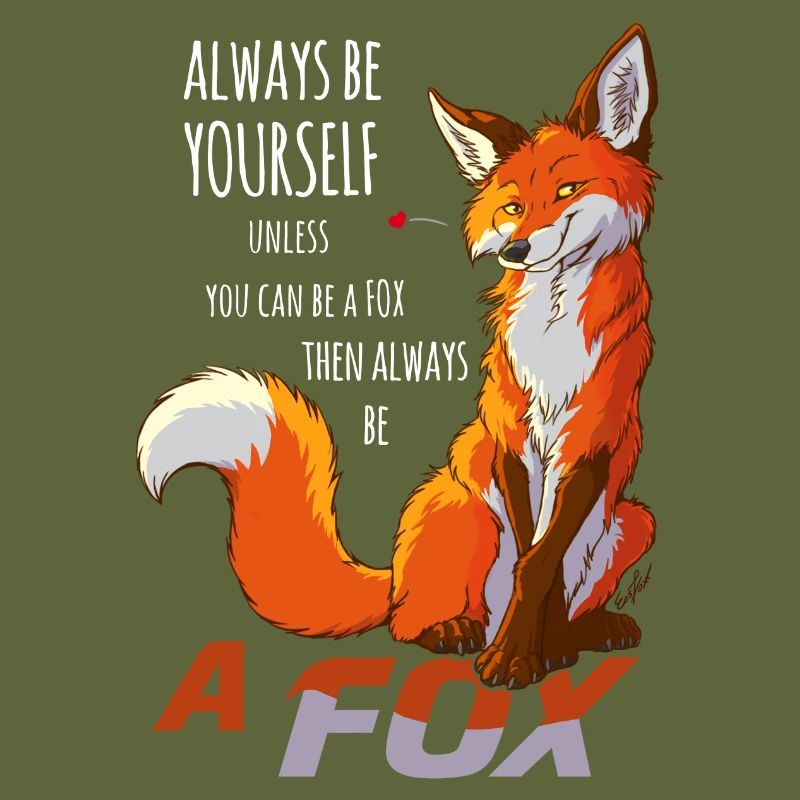 Sei immer du selbst, sei Fuchs