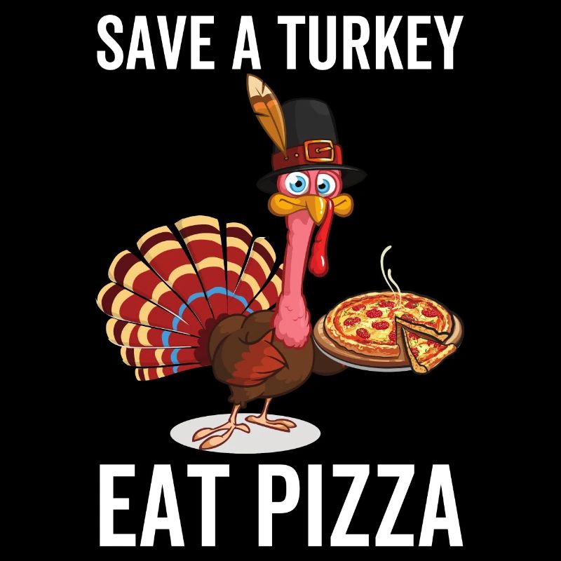 Save a Turkey Eat Pizza