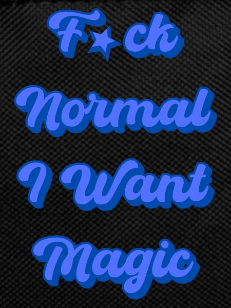 I want magic