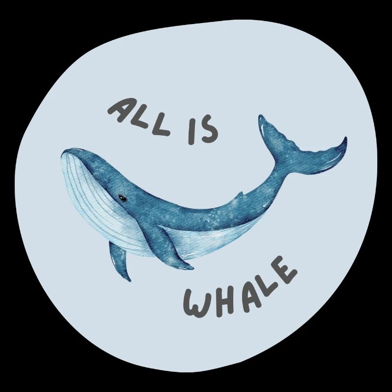 all is whale