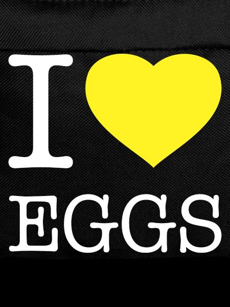 I LOVE EGGS