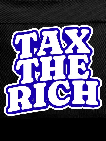 Tax The Rich