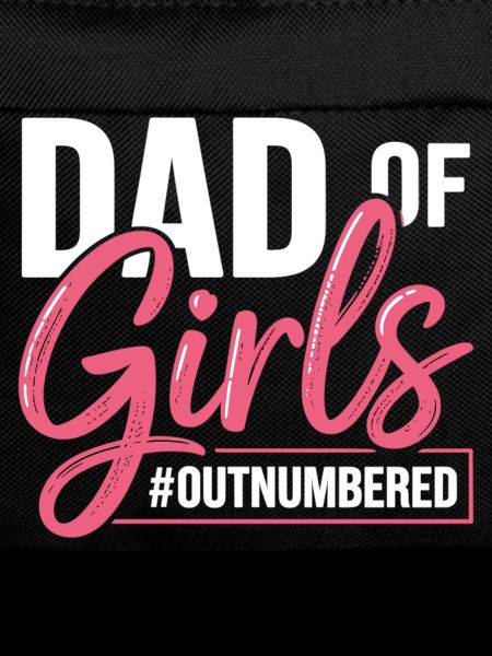 Dad Of Girls Outnumbered Dad Saying