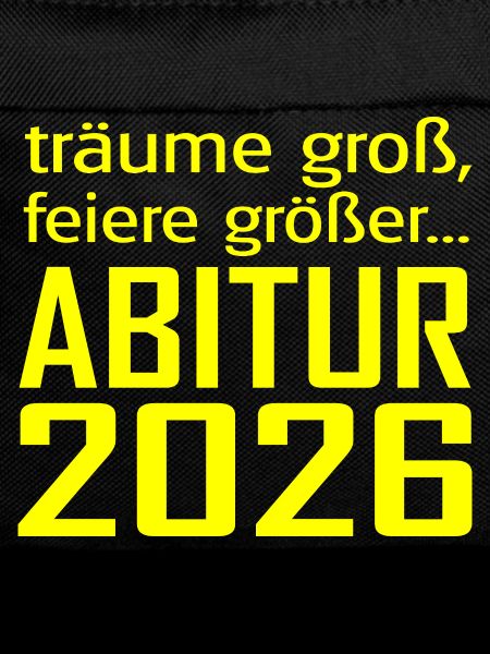Abitur 2026 Träume Groß