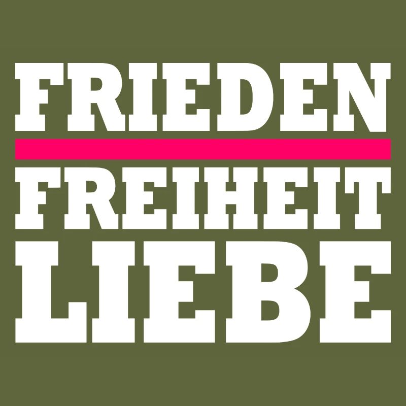 Frieden freiheit liebe