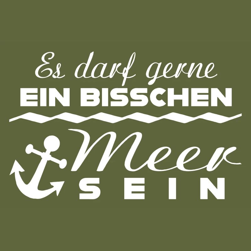 es darf gerne ein bisschen mehr sein Spruch ostsee