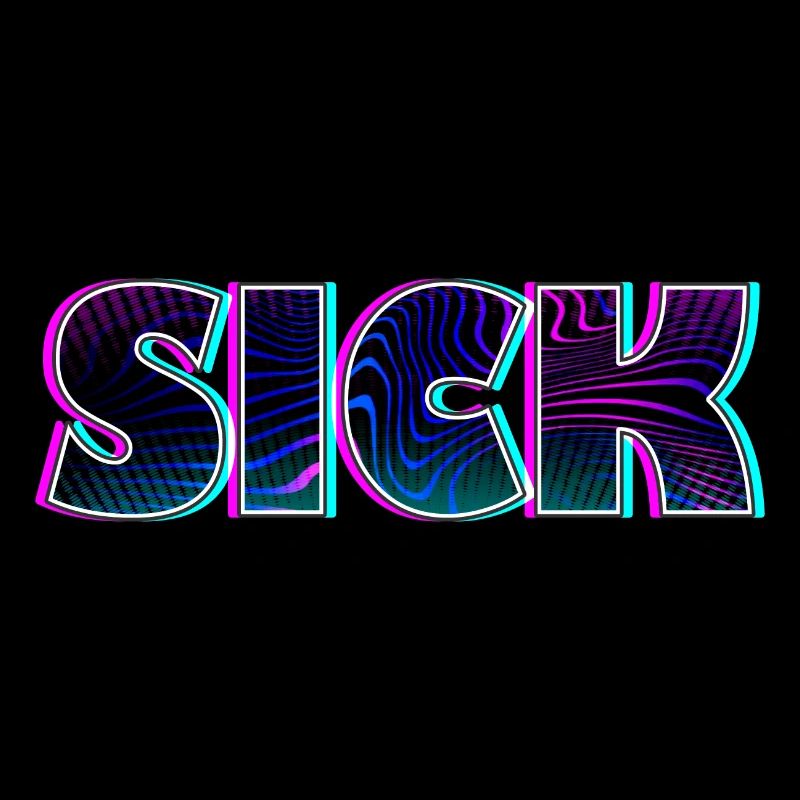 Sick sick SICK | Krankes Krank Design