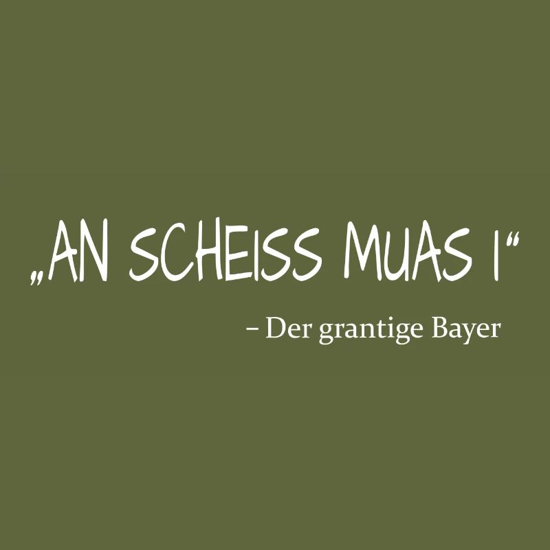 An Scheiss muas i
