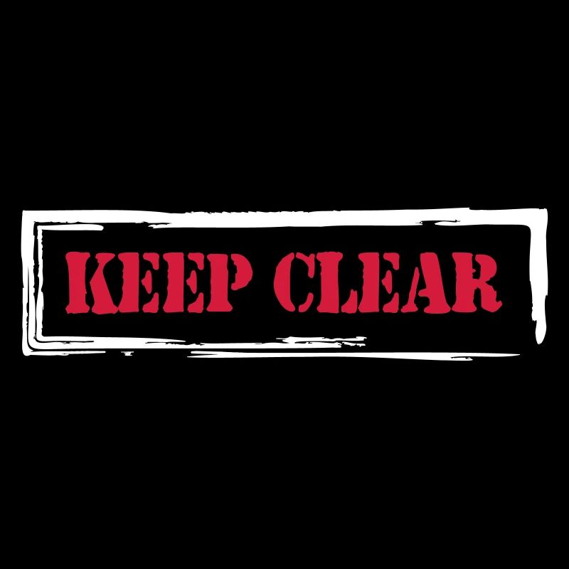 Keep Clear!
