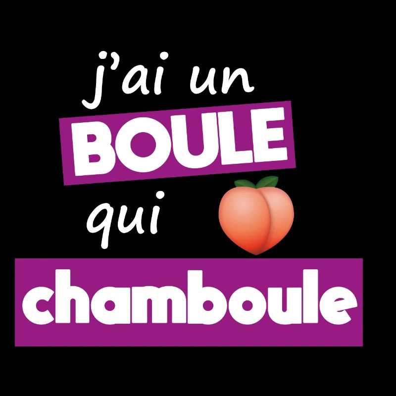 j'ai un boule qui chamboule