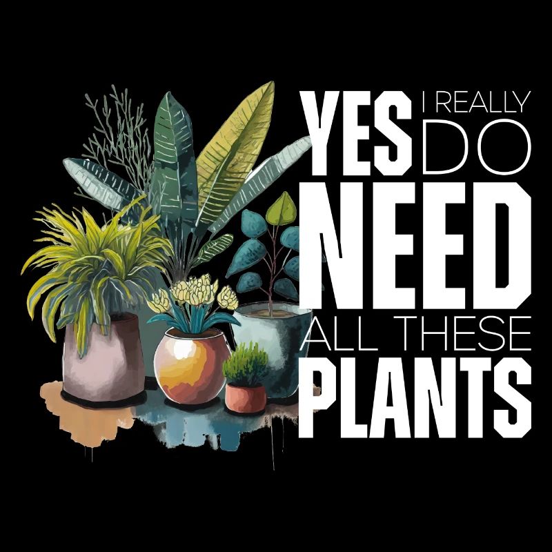 Yes i really do need all these plants