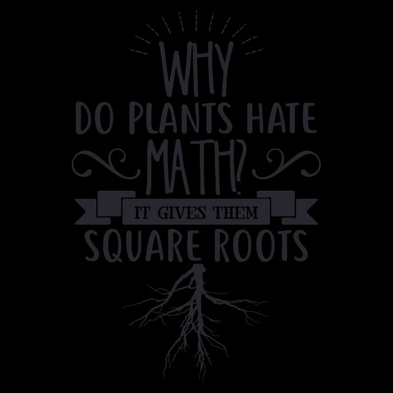 Why do plants hate math