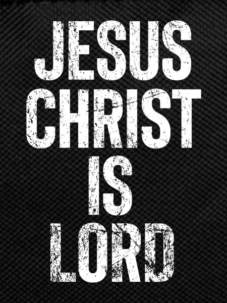 jesus christ is lord