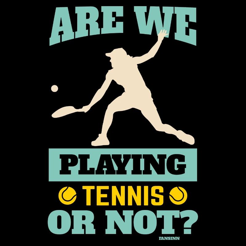 Spielen Wir Tennis oder nicht?