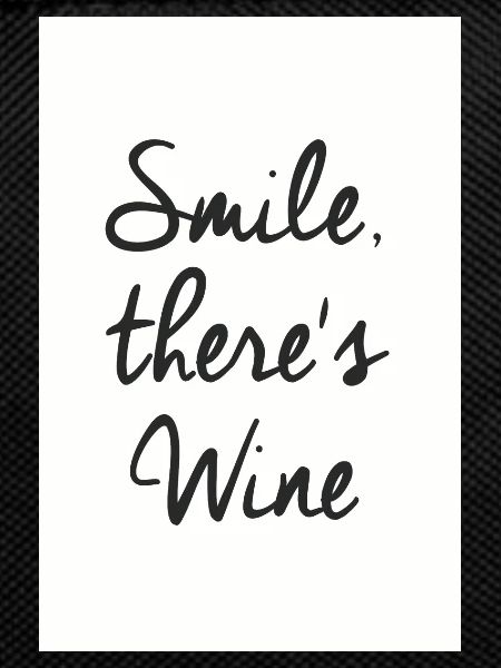 Smile there ́s WINE