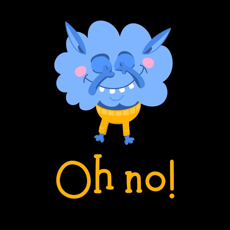 Oh no!