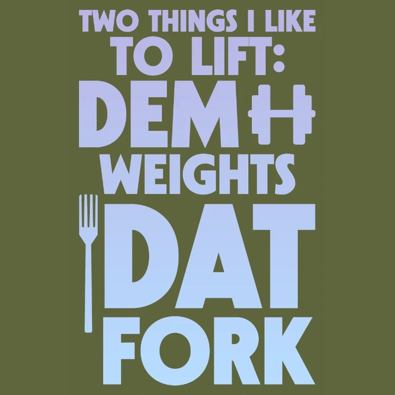 Two Things I Like To Lift, Dem Weights, Dat Fork 4