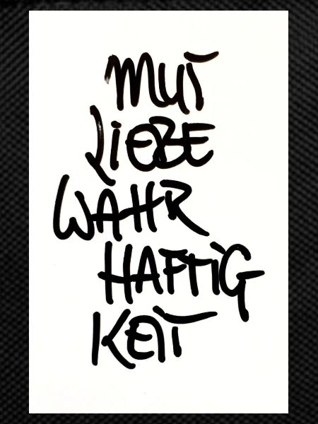 COURAGE, LOVE, TRUTHFULNESS