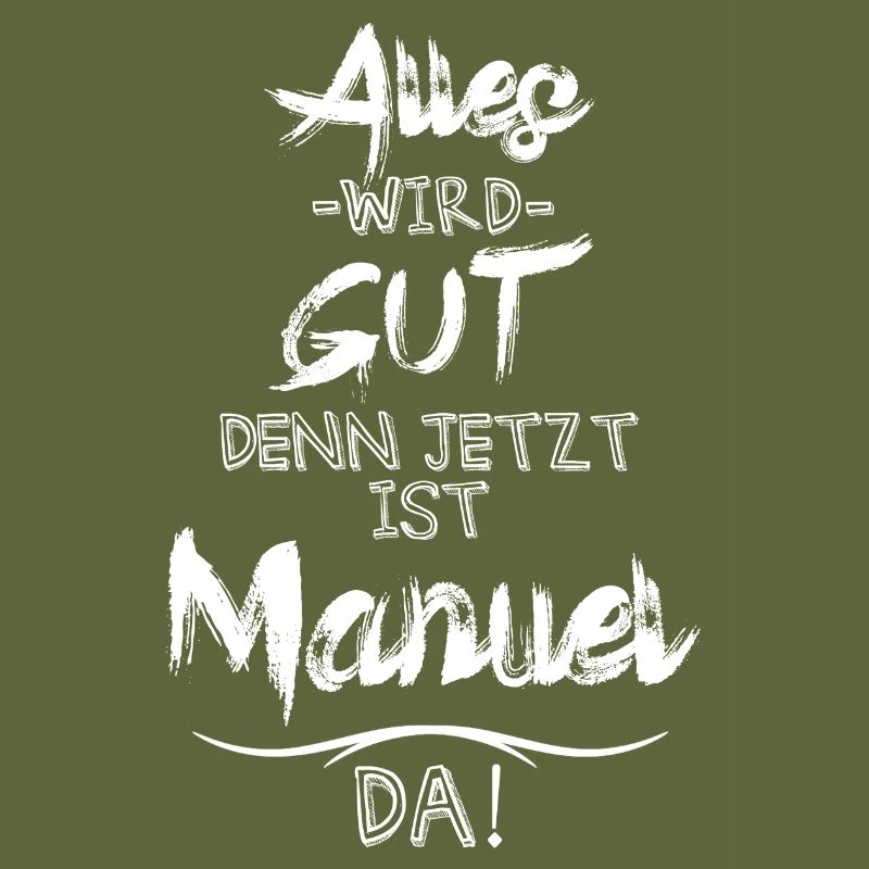 Alles wird gut denn jetzt ist Manuel da