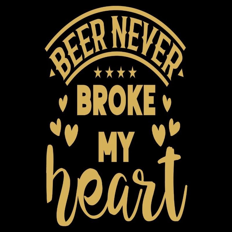 Beer never broke my Heart