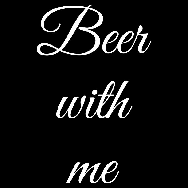 Beer with me