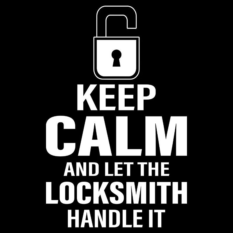 Keep Calm And Let The Locksmith Handle It Lockpick
