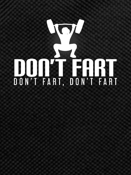 Don'T Fart Funny Weightlifting Bodybuilding