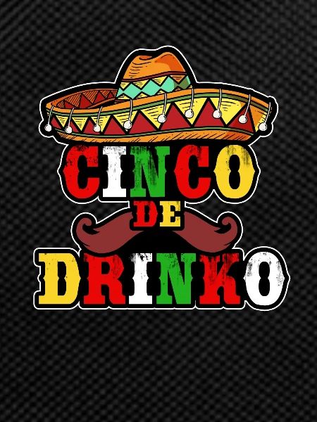 Cinco De Drinko Fiesta Celebration