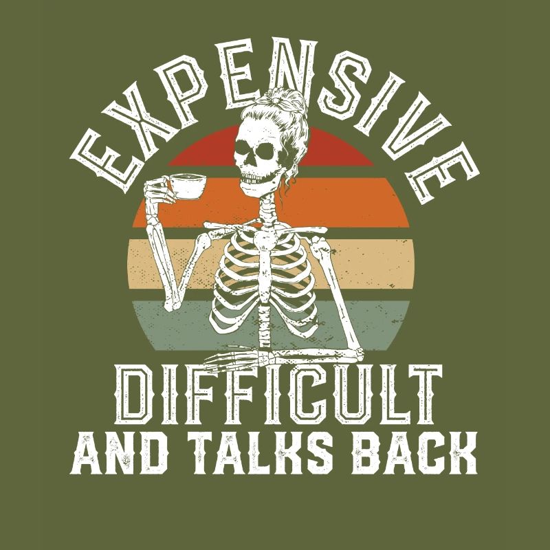 ex Expensive Difficult And Talks Back Skeleton