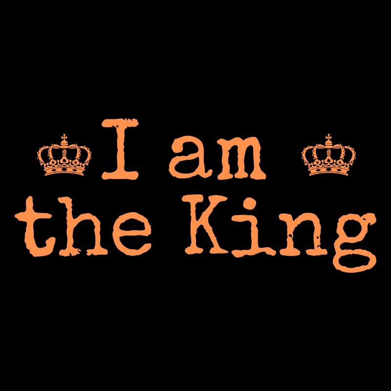 I am the King