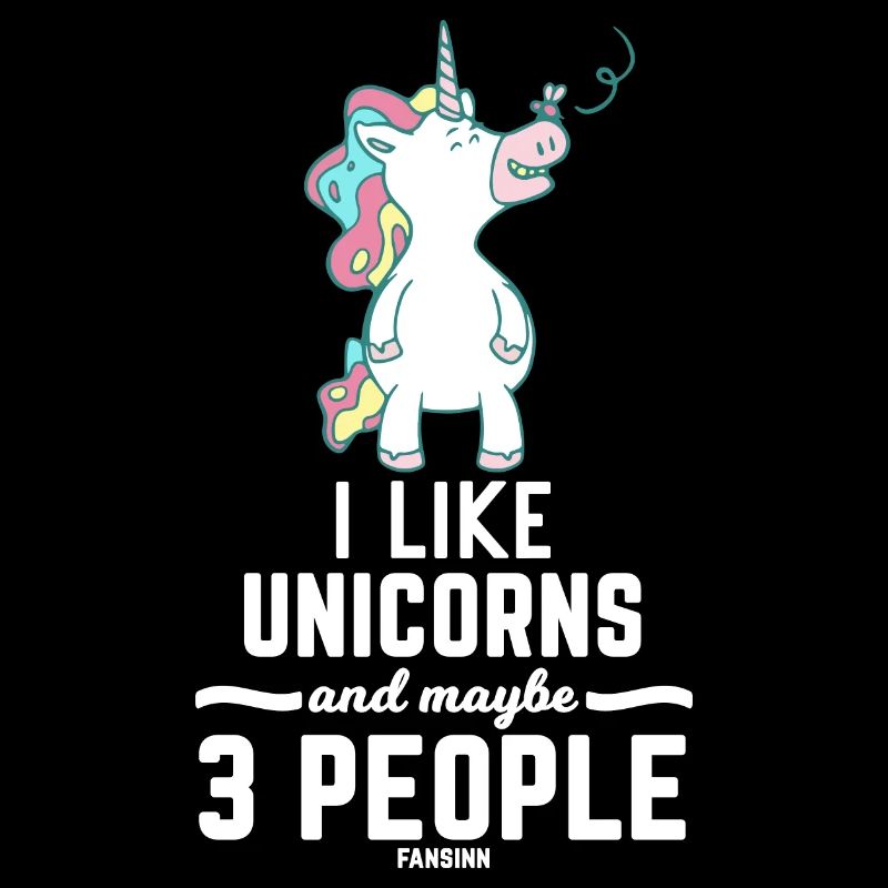 I Like Unicorns And Maybe 3 People