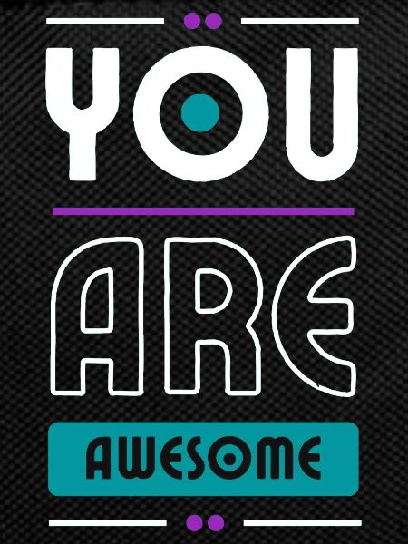 You are Awesome