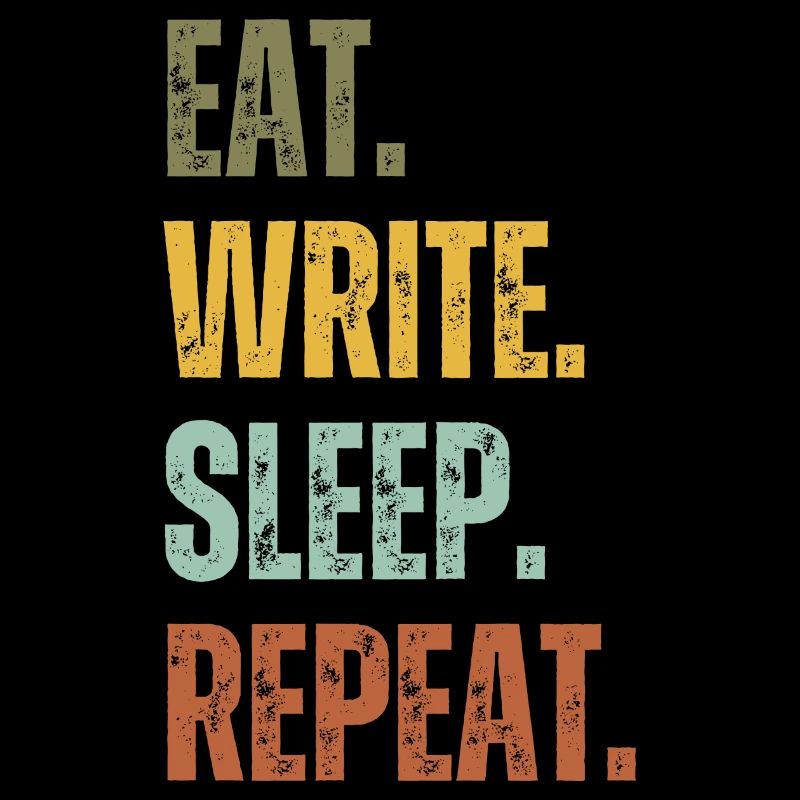 EAT WRITE SLEEP REPEAT
