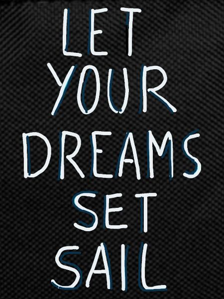 Let your dreams set sail