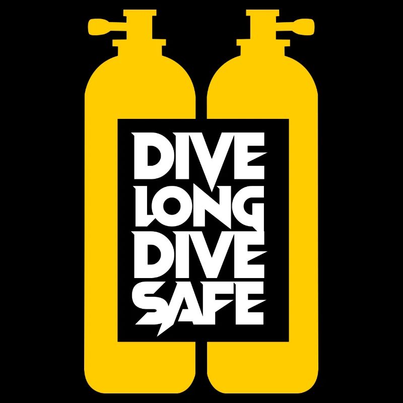 Dive Long Dive Safe - Diving Expert Scuba Diving