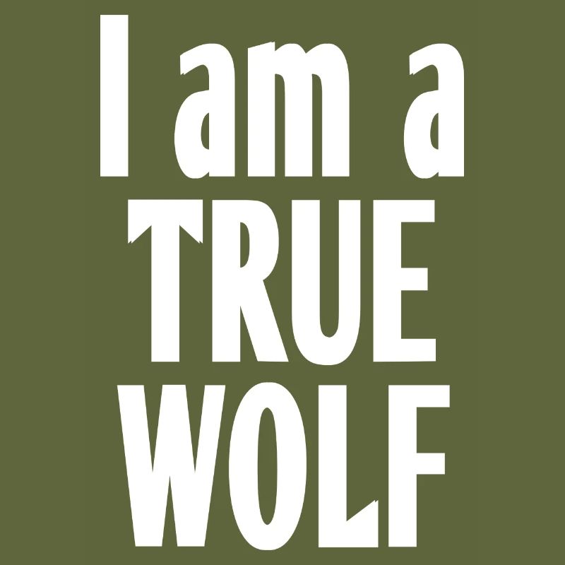 I am a true wolf (white)