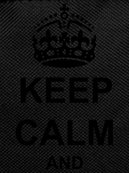 KEEP CALM AND DEIN TEXT