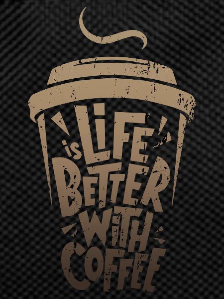 life is better with coffee