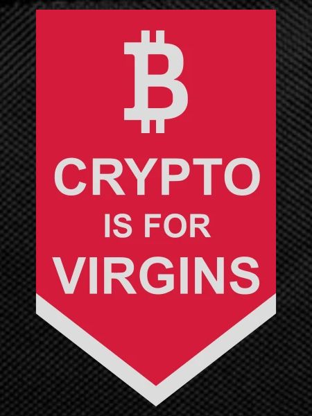 crypto is for virgins