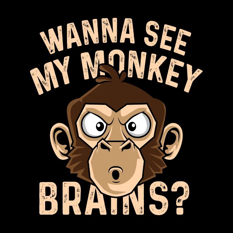 Monkey brains? Funny Worker Gift