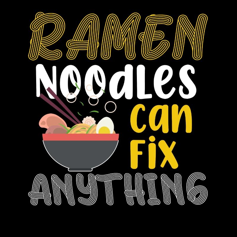 Ramen Noodles Can Fix Everything - Ramen Nud