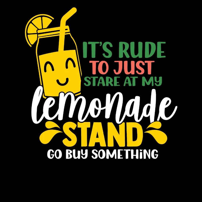 It's rude look lemonade lemonade drinker
