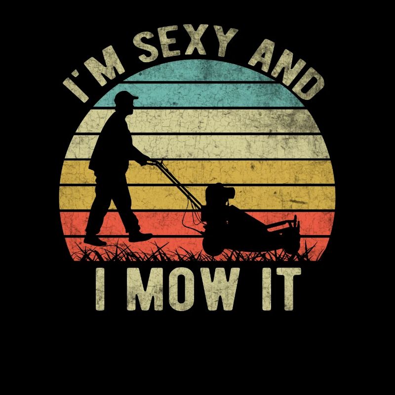 Ich bin sexy und ich mähe es lustig Retro Grass Ra