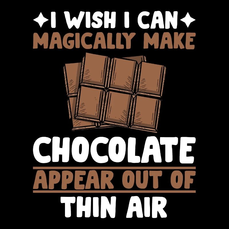 I wish I could magically make chocolate