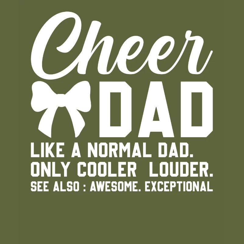 Cheer dad like a normal dad only cooler