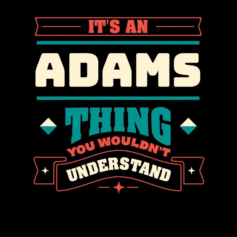 C’est un truc d’Adams, le nom de famille correspond à Fa
