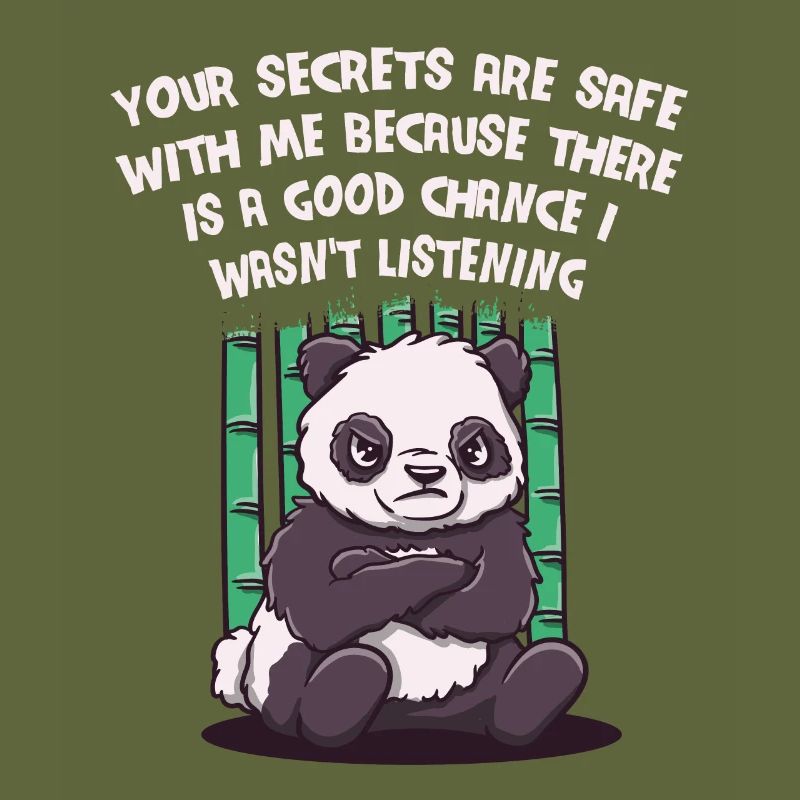 Secrets are safe with me. I have n