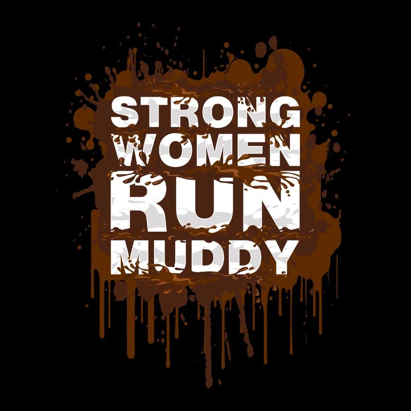 Strong women run muddy Schlammlauf Mud Run Muddy