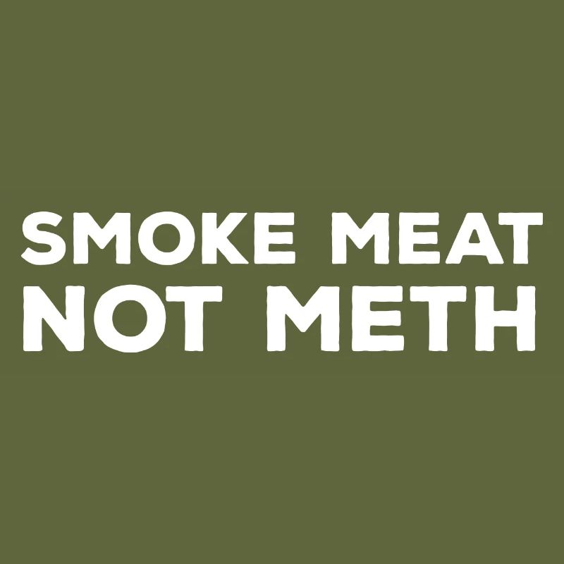 Rauch Fleisch nicht Meth lustig Qui Grillmaster Gr